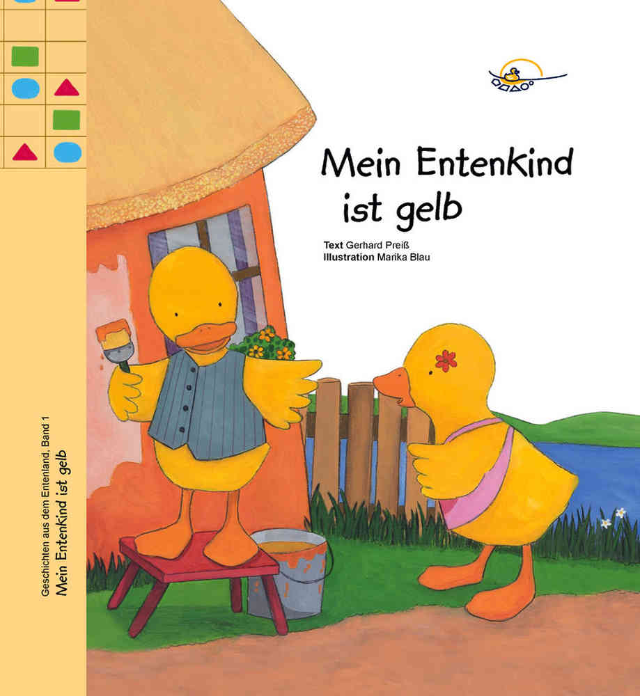 Mein Entenkind ist gelb (Band 1 der Geschichten aus dem Entenland)