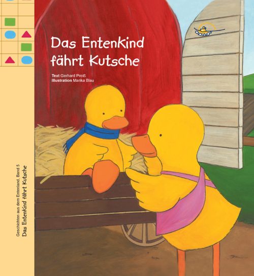 Das Entenkind fährt Kutsche (Band 5 der Geschichten aus dem Entenland)